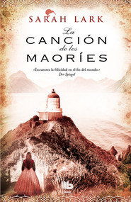 La canción de los maories / The Maories Song (Spanish Edition) by Sarah Lark, Susana Andres, 9788498728354