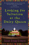 Looking for Salvation at the Dairy Queen (A Novel) by Susan Gregg Gilmore, 9780307395023