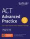 ACT Advanced Practice (Prep for 36) by Kaplan Test Prep, 9781506223278
