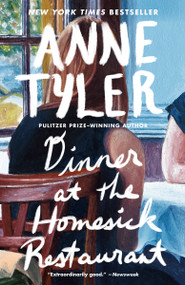 Dinner at the Homesick Restaurant (A Novel) by Anne Tyler, 9780449911594