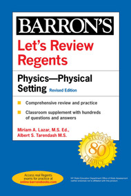 Let's Review Regents: Physics--The Physical Setting Revised Edition by Miriam A. Lazar, Albert Tarendash, 9781506266305