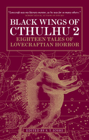 Black Wings of Cthulhu (Volume Two) (Tales of Lovecraftian Horror) by S.T. Joshi, Caitlin R. Kiernan, 9780857687845