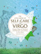 The Little Book of Self-Care for Virgo (Simple Ways to Refresh and Restore-According to the Stars) by Constance Stellas, 9781507209745