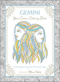 Gemini: Your Cosmic Coloring Book (24 Astrological Designs for Your Zodiac Sign!) by Mecca Woods, 9781507211960