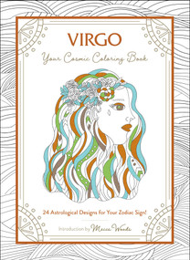 Virgo: Your Cosmic Coloring Book (24 Astrological Designs for Your Zodiac Sign!) by Mecca Woods, 9781507212035