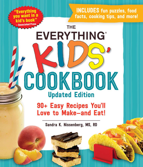 The Everything Kids' Cookbook, Updated Edition (90+ Easy Recipes You'll Love to Make-and Eat!) by Sandra K Nissenberg, 9781507214008