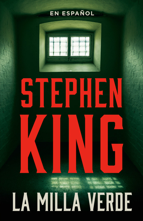 La milla verde / The Green Mile (Spanish Edition) by Stephen King, 9781984898746