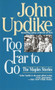 Too Far to Go (The Maples Stories) by John Updike, 9780449200162