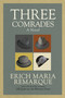 Three Comrades (A Novel) by Erich Maria Remarque, Arthur Wesley Wheen, 9780449912423