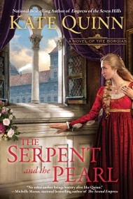 The Serpent and the Pearl by Kate Quinn, 9780425259467