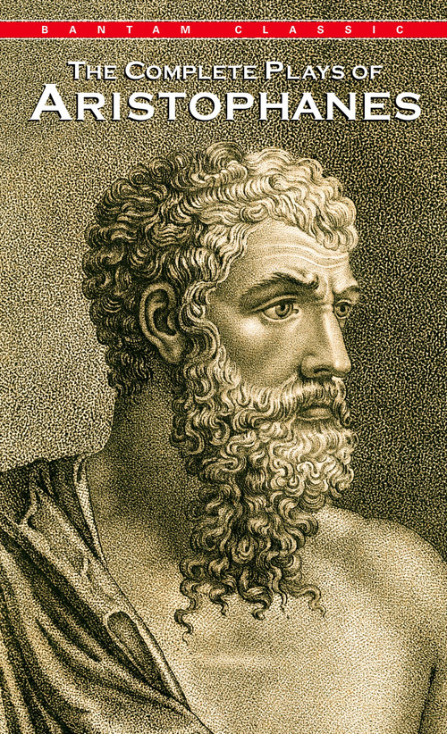 Complete Plays of Aristophanes by Aristophanes, 9780553213430