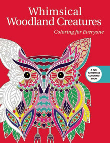 Whimsical Woodland Creatures: Coloring for Everyone by Skyhorse Publishing, 9781510709560