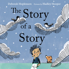 The Story of a Story by Deborah Hopkinson, Hadley Hooper, 9780823444915