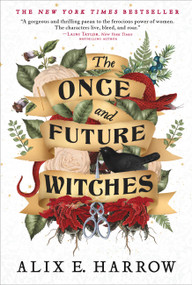 The Once and Future Witches - 9780316422017 by Alix E. Harrow, 9780316422017
