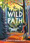 The Wild Path - 9780316422437 by Sarah R. Baughman, 9780316422437
