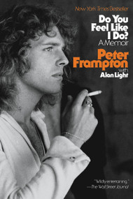 Do You Feel Like I Do? (A Memoir) - 9780316425346 by Peter Frampton, Alan Light, 9780316425346
