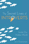 The Secret Lives of Introverts (Inside Our Hidden World) by Jenn Granneman, Adrianne Lee, 9781510721029