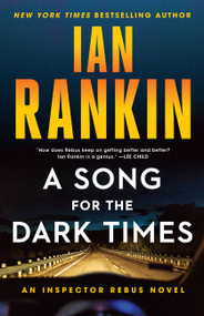 A Song for the Dark Times (An Inspector Rebus Novel) - 9780316479240 by Ian Rankin, 9780316479240