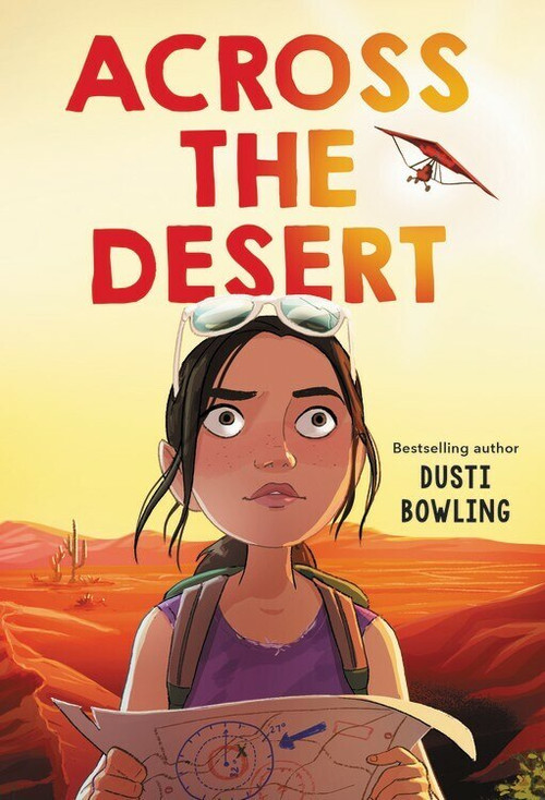 Across the Desert by Dusti Bowling, 9780316494748
