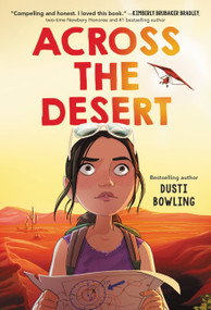 Across the Desert by Dusti Bowling, 9780316494748