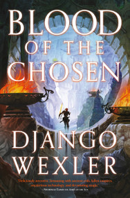 Blood of the Chosen by Django Wexler, 9780316519625