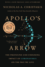 Apollo's Arrow (The Profound and Enduring Impact of Coronavirus on the Way We Live) - 9780316628204 by Nicholas A. Christakis, 9780316628204