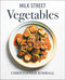 Milk Street Vegetables (250 Bold, Simple Recipes for Every Season) by Christopher Kimball, 9780316705981