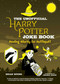 The Unofficial Harry Potter Joke Book: Howling Hilarity for Hufflepuff by Brian Boone, Amanda Brack, 9781510740938