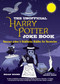 The Unofficial Harry Potter Joke Book: Raucous Jokes and Riddikulus Riddles for Ravenclaw by Brian Boone, Amanda Brack, 9781510740945