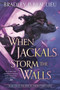 When Jackals Storm the Walls by Bradley P. Beaulieu, 9780756414634