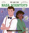 We Are the NASA Scientists by Zoë Tucker, Amanda Quartey, 9780711263857