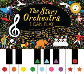 The Story Orchestra: I Can Play (Learn 8 easy pieces from the series!) by Jessica Courtney Tickle, Katy Flint, Rowan Baker, 9780711264915