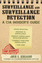 Surveillance and Surveillance Detection (A CIA Insider's Guide) by John Kiriakou, 9781510756106