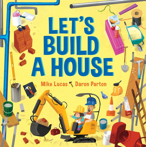 Let's Build a House by Daron Parton, Mike Lucas, 9780734420329