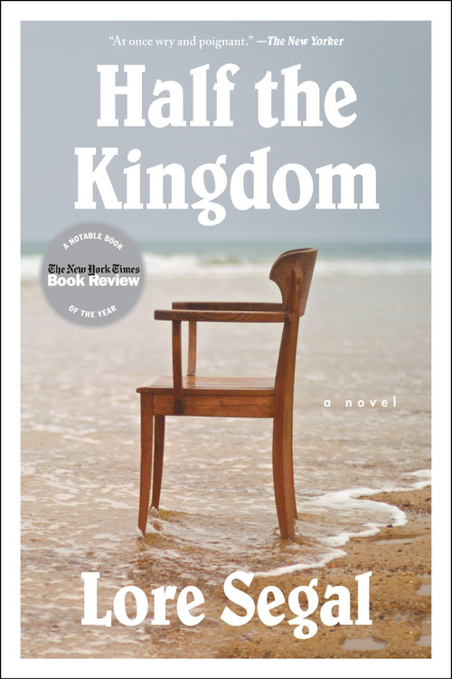 Half the Kingdom (A Novel) by Lore Segal, 9781612193922