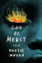 God of Mercy (A Novel) by Okezie Nwoka, 9781662600838