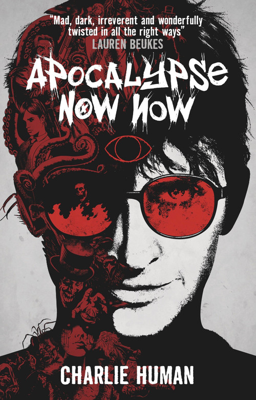Apocalypse Now Now (A Baxter Zevcenko Novel) - 9781783294749 by Charlie Human, 9781783294749