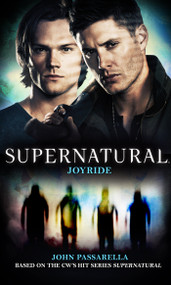 Supernatural - Joyride by John Passarella, 9781783299362