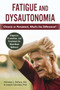 Fatigue and Dysautonomia (Chronic or Persistent, What's the Difference?) by Nicholas L. DePace, Joseph Colombo, 9781510760899