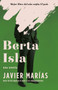 Berta Isla / Berta Isla: A novel by Javier Marías, 9781984898258