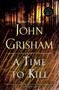 A Time to Kill (A Jake Brigance Novel) - 9780385338608 by John Grisham, 9780385338608