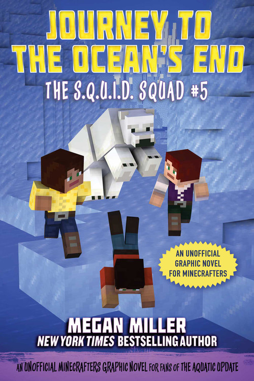 Journey to the Ocean's End (An Unofficial Minecrafters Graphic Novel for Fans of the Aquatic Update) by Megan Miller, 9781510765009