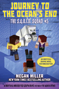 Journey to the Ocean's End (An Unofficial Minecrafters Graphic Novel for Fans of the Aquatic Update) by Megan Miller, 9781510765009