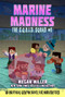Marine Madness (An Unofficial Graphic Novel for Minecrafters) by Megan Miller, 9781510765016