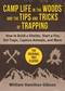Camp Life in the Woods and the Tips and Tricks of Trapping (How to Build a Shelter, Start a Fire, Set Traps, Capture Animals, and More) by William Hamilton Gibson, 9781510765375