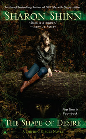 The Shape of Desire by Sharon Shinn, 9780425256480