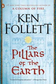 The Pillars of the Earth (A Novel) - 9780451222138 by Ken Follett, 9780451222138