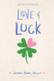 Love & Luck by Jenna Evans Welch, 9781534401006