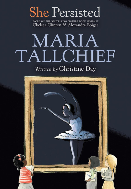 She Persisted: Maria Tallchief - 9780593115817 by Christine Day, Chelsea Clinton, Alexandra Boiger, Gillian Flint, 9780593115817