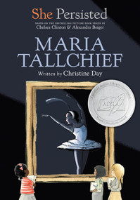 She Persisted: Maria Tallchief - 9780593115817 by Christine Day, Chelsea Clinton, Alexandra Boiger, Gillian Flint, 9780593115817